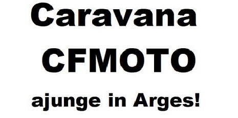 Caravana CFMOTO ajunge in Arges